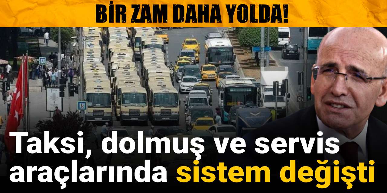 bir zam daha yolda taksi dolmus ve servis araclarinda sistem degisti T2ditHdM