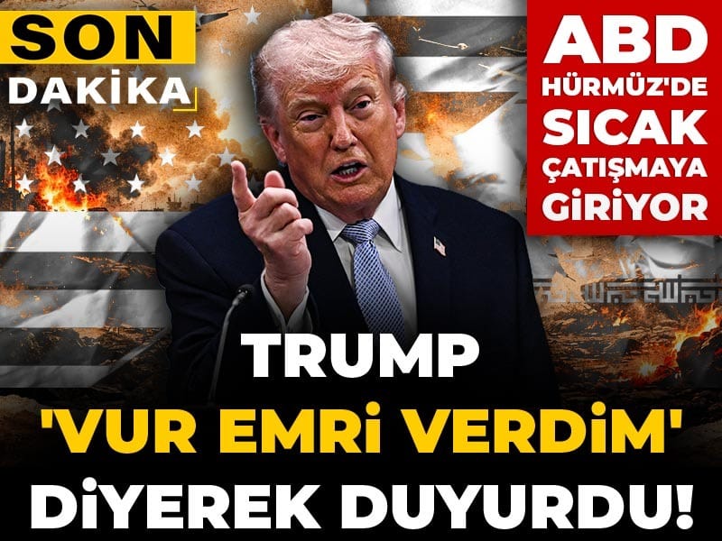 son-dakika-trump-vur-emri-verdim-diyerek-duyurdu-abd-hurmuzde-sicak-catismaya-giriyor-wOqA565j