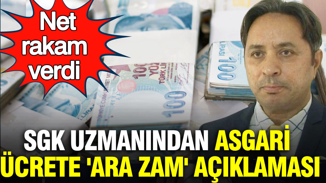 SGK Uzmanı İsa Karakaş’tan Asgari Ücret İçin Şok Rakam: Ara Zam Geliyor mu?