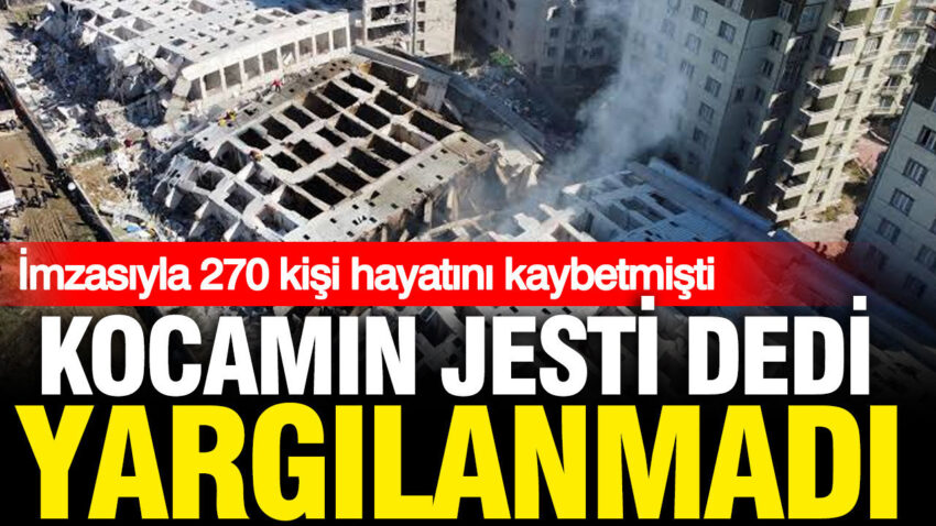 Koca jesti dedi yargilanmaktan kurtuldu imzasiyla depremde 270 can kaybedilmisti ldWa729l